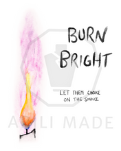 Load image into Gallery viewer, Burn Bright Art Print